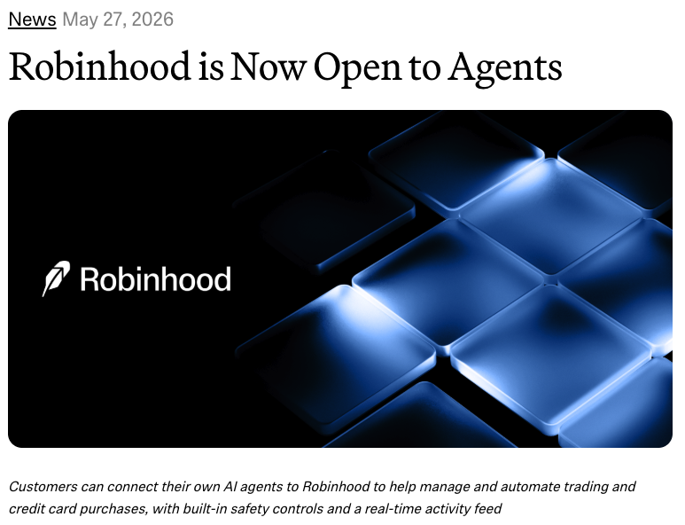 Robinhood news: Robinhood is Now Open to Agents, May 27, 2026
