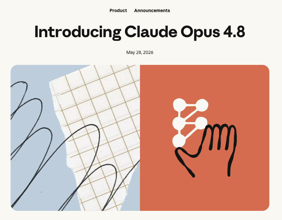 Anthropic's Opus 4.8 product announcement, dated May 28, 2026