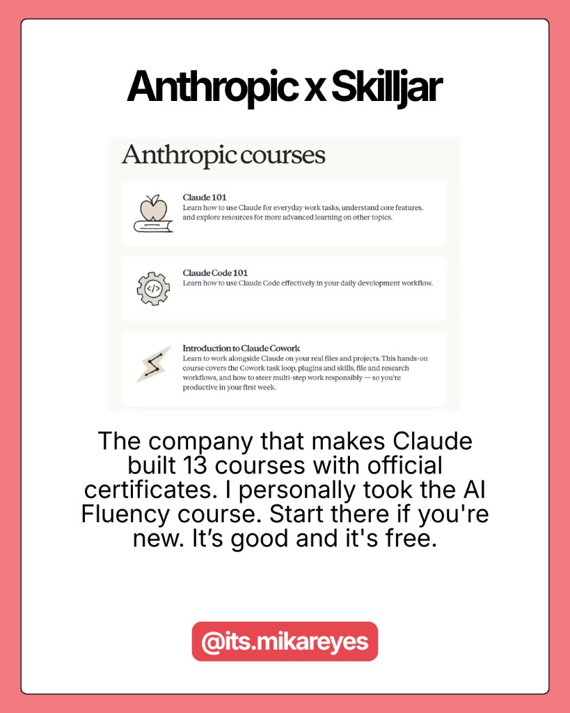 Anthropic x Skilljar: Claude 101, Claude Code 101, Introduction to Claude Cowork, and 13 free courses with certificates