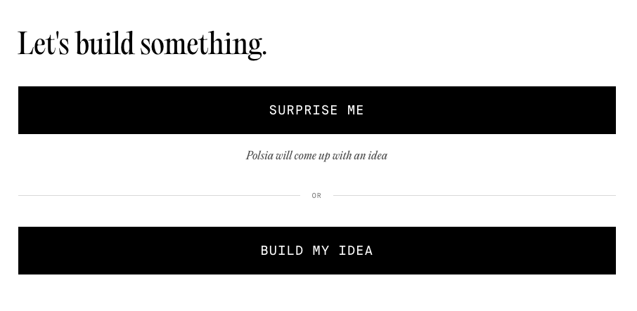 Polsia idea screen: Surprise Me or Build My Idea
