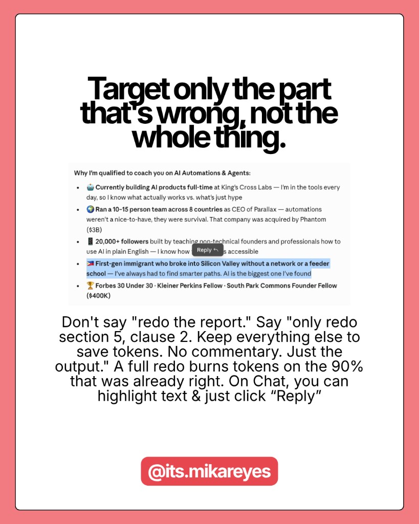 Before/after showing two prompts side by side: "redo the report" vs. "only redo section 3. No commentary, just the output."