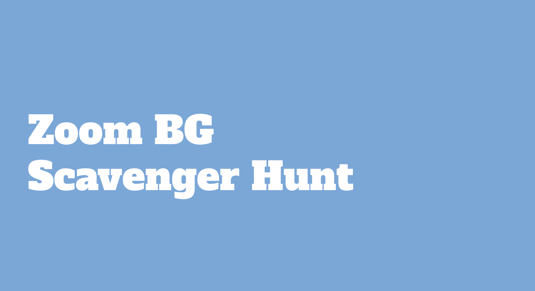 Online Game: Zoom Background Scavenger Hunt